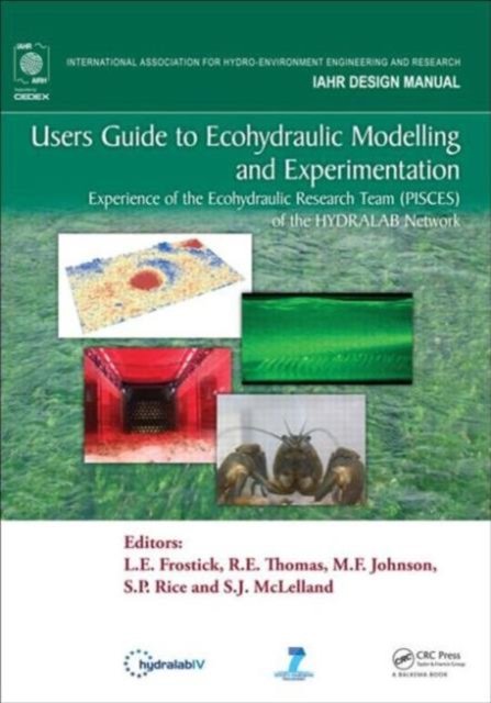 Users Guide to Ecohydraulic Modelling and Experimentation