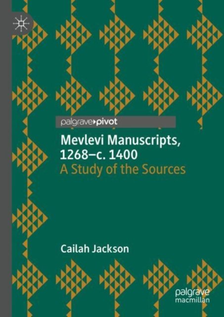 Mevlevi Manuscripts, 1268–c. 1400