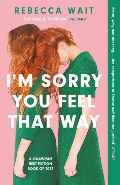 I''m Sorry You Feel That Way