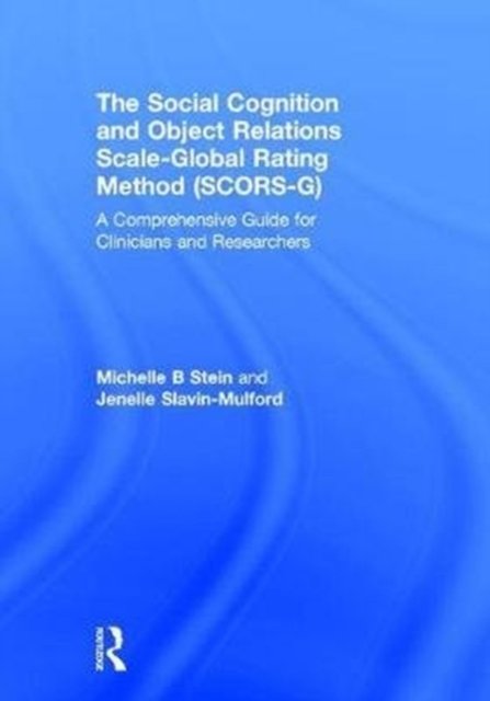 The Social Cognition and Object Relations Scale-Global Rating Method (SCORS-G)