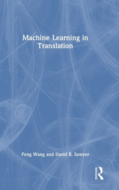 Machine Learning in Translation