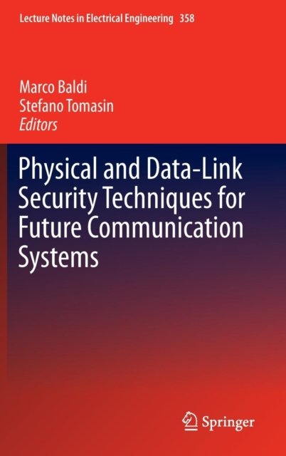 Physical and Data-Link Security Techniques for Future Communication Systems