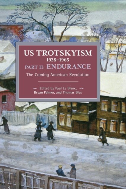 US Trotskyism 1928-1965 Part II