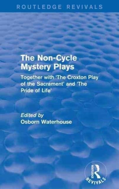 The Non-Cycle Mystery Plays