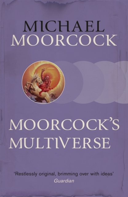 Moorcock''s Multiverse
