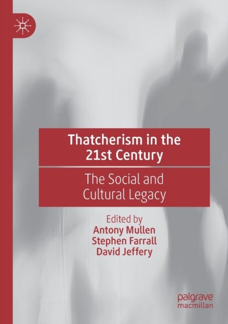 Thatcherism in the 21st Century
