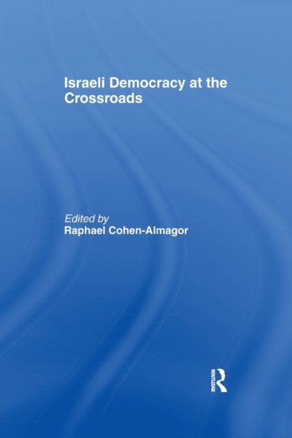 Israeli Democracy at the Crossroads