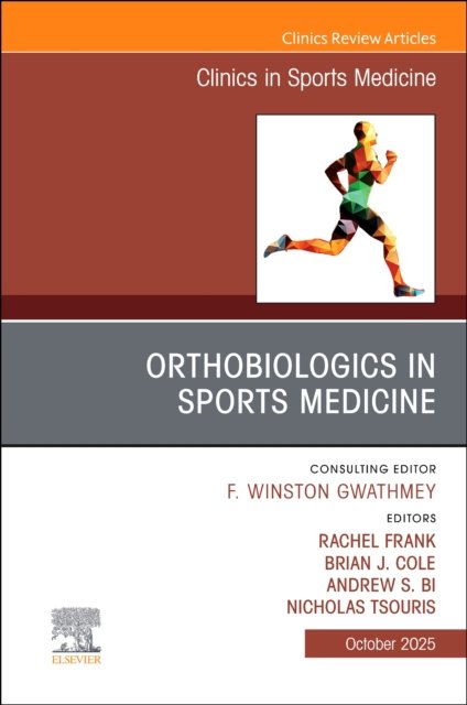 OrthoBiologics in Sports Medicine, An Issue of Clinics in Sports Medicine