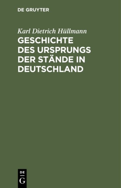 Geschichte Des Ursprungs Der Stande in Deutschland
