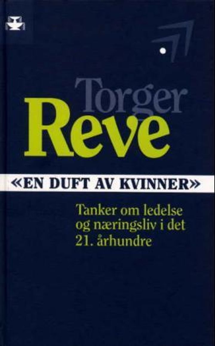 En duft av kvinner - tanker om ledelse og næringsliv i det 21. århundre