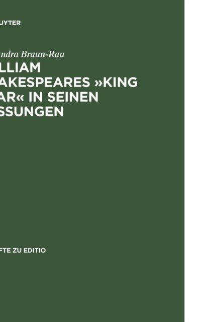 William Shakespeares »King Lear« in Seinen Fassungen