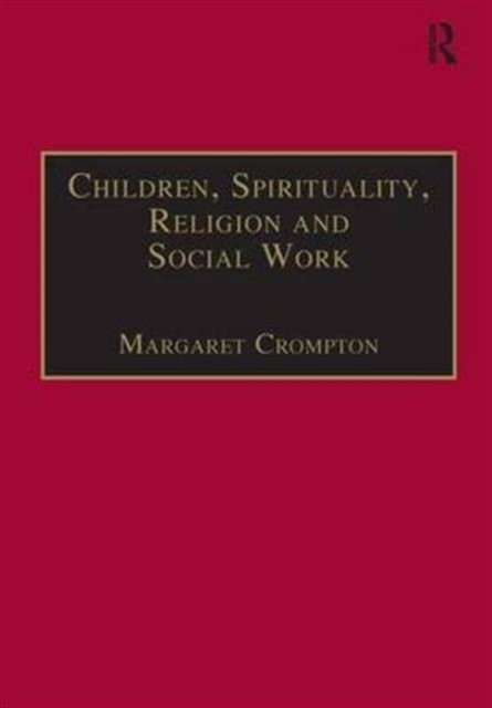 Children, Spirituality, Religion and Social Work