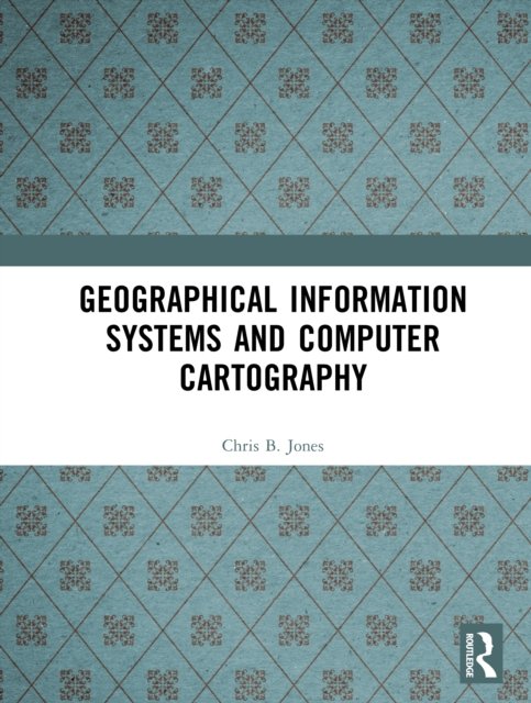 Geographical Information Systems and Computer Cartography