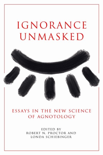 Ignorance Unmasked