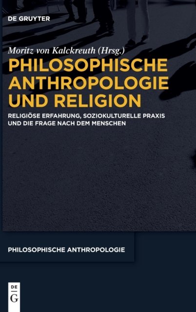 Philosophische Anthropologie und Religion