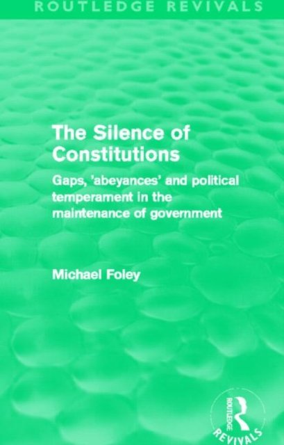 The Silence of Constitutions (Routledge Revivals)