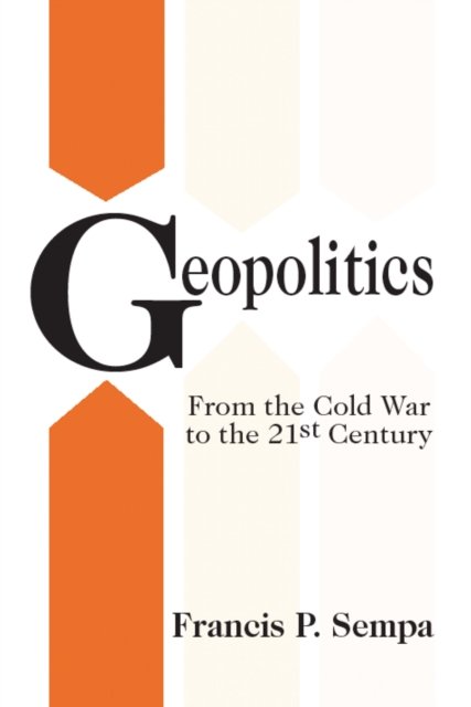 Geopolitics from the Cold War to the 21st Century