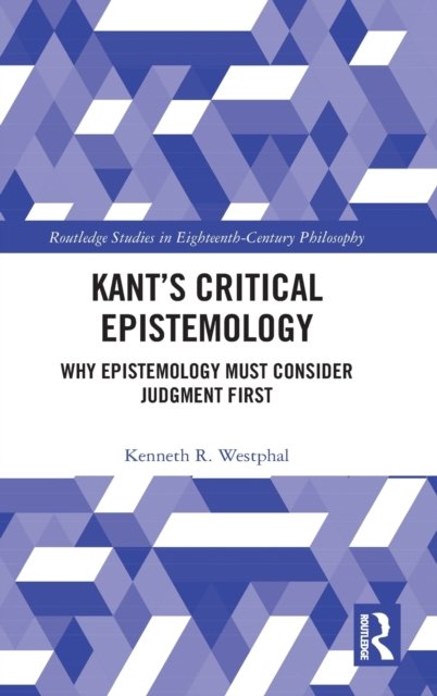 Kant’s Critical Epistemology