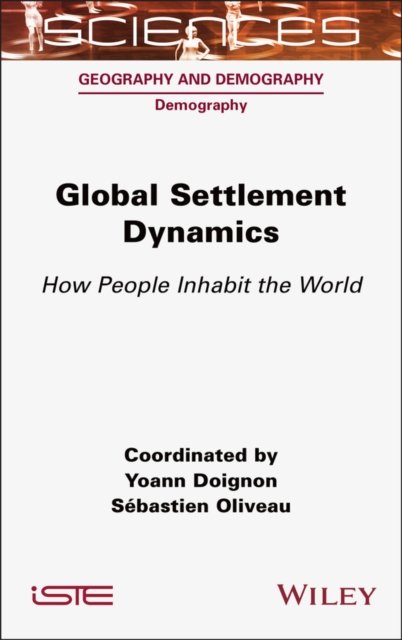 Global Settlement Dynamics – How People Inhabit the World