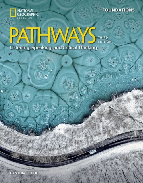 Pathways Listening, Speaking and Critical Thinking Foundations: Student''s Book
