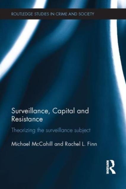 Surveillance, Capital and Resistance
