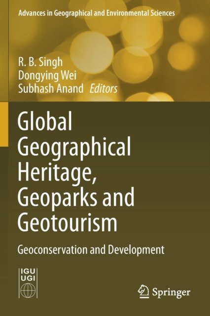 Global Geographical Heritage, Geoparks and Geotourism