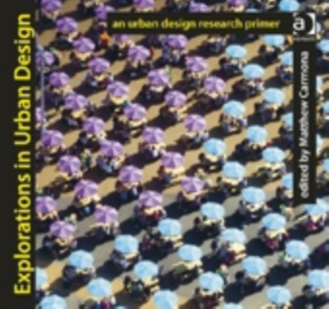 Explorations in Urban Design
