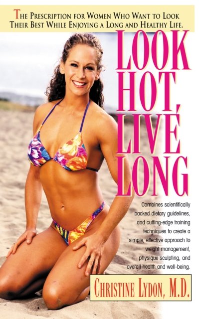 Look Hot, Live Long