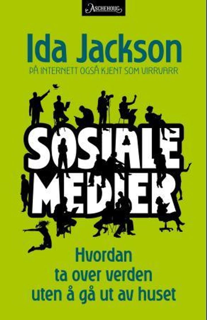 Sosiale medier - hvordan ta over verden uten å gå ut av huset