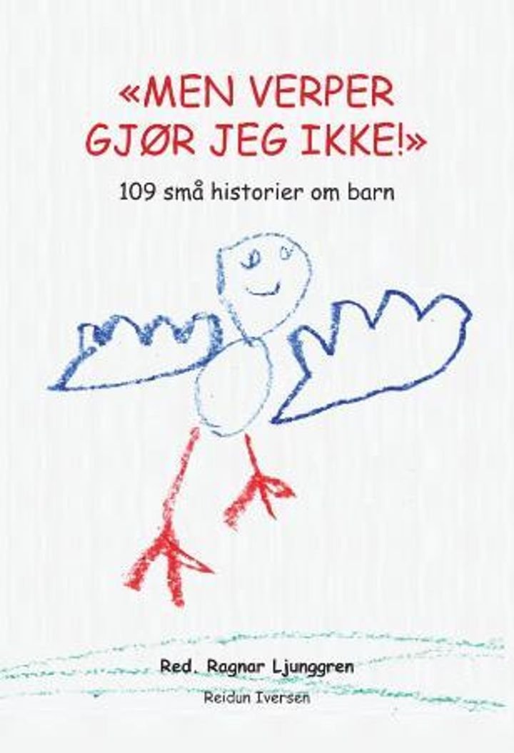Men verper gjør jeg ikke! - 109 små historier om barn