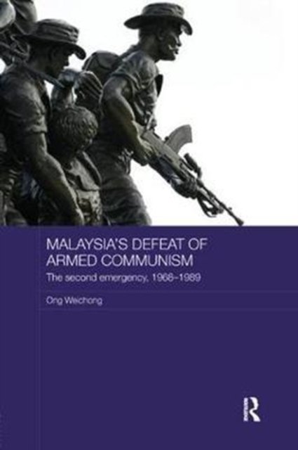 Malaysia''s Defeat of Armed Communism