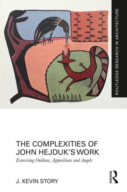 The Complexities of John Hejduk’s Work