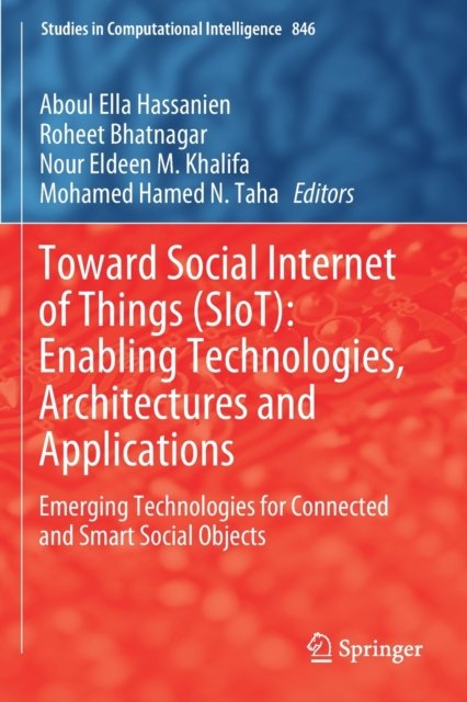 Toward Social Internet of Things (SIoT): Enabling Technologies, Architectures and Applications