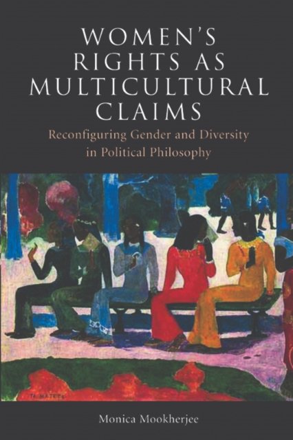 Women''s Rights As Multicultural Claims