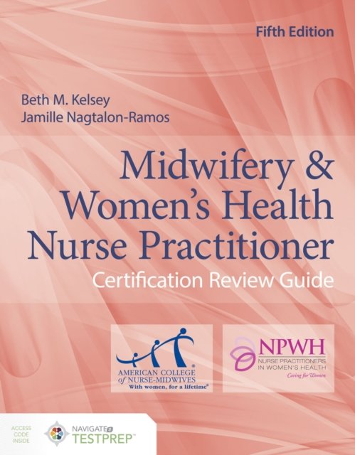 Midwifery & Women''s Health Nurse Practitioner Certification Review Guide