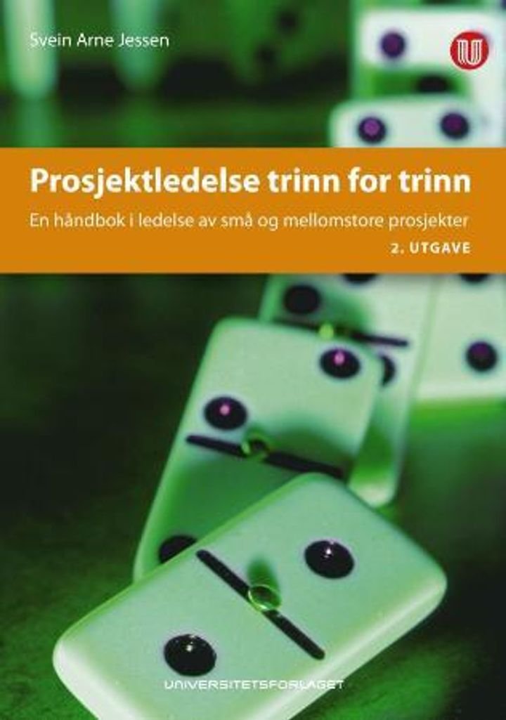 Prosjektledelse trinn for trinn - en håndbok i ledelse av små og mellomstore prosjekter (SMPer)