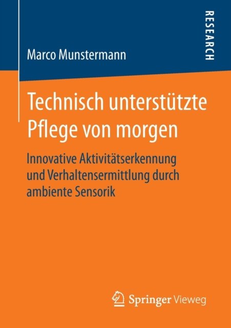 Technisch unterstutzte Pflege von morgen