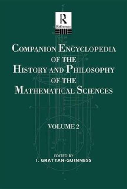 Companion Encyclopedia of the History and Philosophy of the Mathematical Sciences