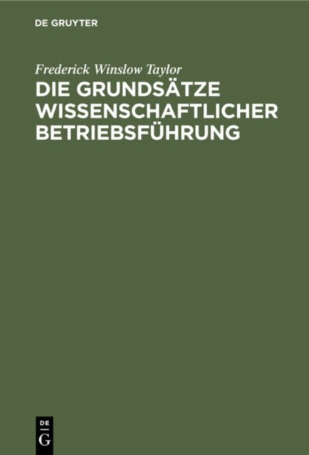 Die Grundsatze Wissenschaftlicher Betriebsfuhrung