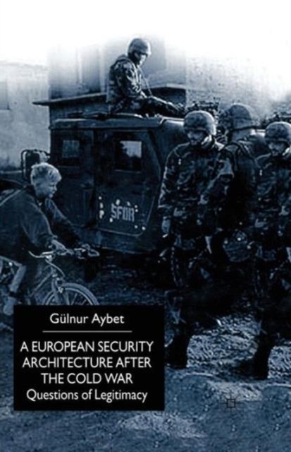 A European Security Architecture after the Cold War