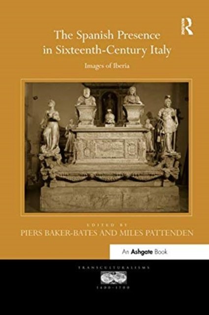 The Spanish Presence in Sixteenth-Century Italy