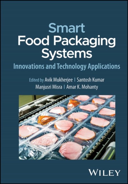 Smart Food Packaging Systems – Innovations and Technology Applications