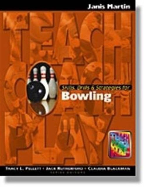 Skills, Drills & Strategies for Bowling