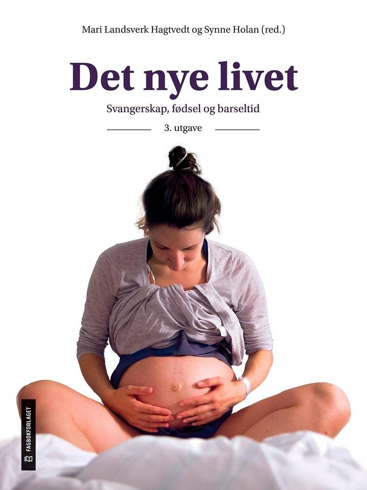 Det nye livet - svangerskap, fødsel og barseltid