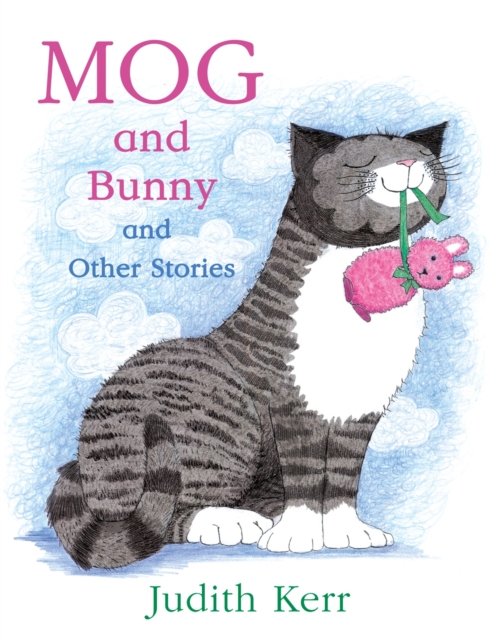 MOG & BUNNY & OTHER STORIES PB