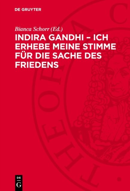 Indira Gandhi - Ich Erhebe Meine Stimme Fur Die Sache Des Friedens