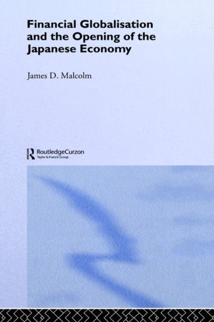 Financial Globalization and the Opening of the Japanese Economy