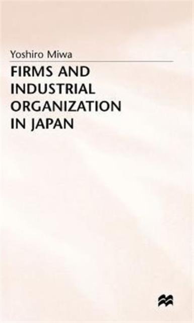 Firms and Industrial Organization in Japan