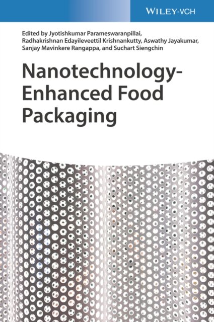 Nanotechnology–Enhanced Food Packaging