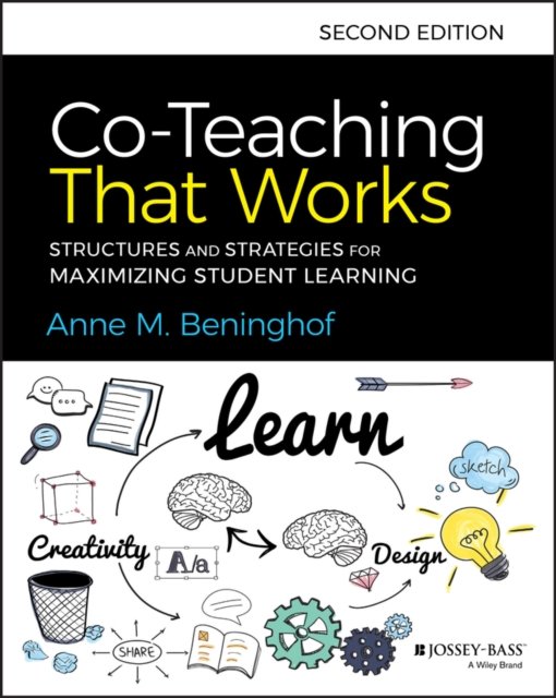 Co–Teaching That Works – Structures and Strategies  for Maximizing Student Learning, Second Edition